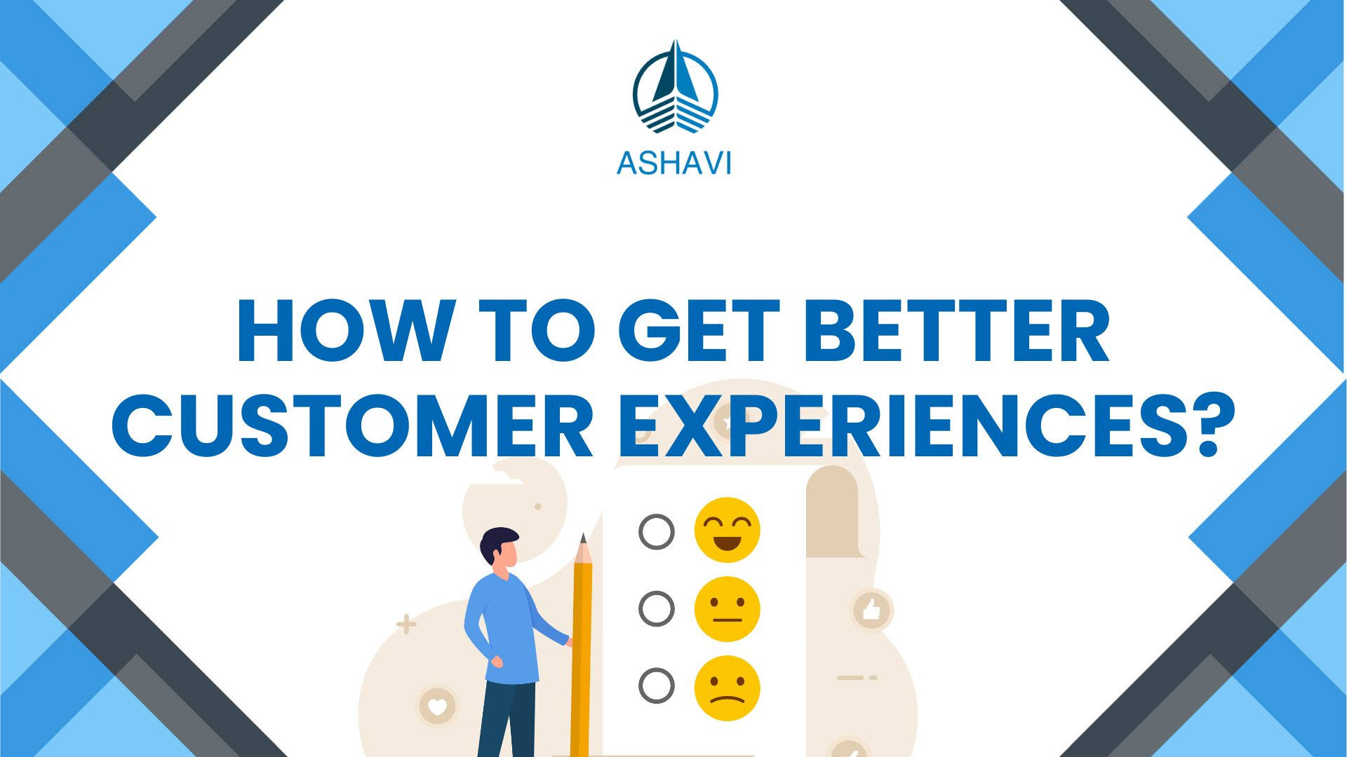 How to get better Customer Experiences?